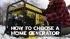 Home Generator How To Choose Wisely