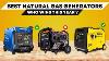 The 6 Best Natural Gas Generators Of 2026 Don T Buy A Natural Gas Generator Until You See This